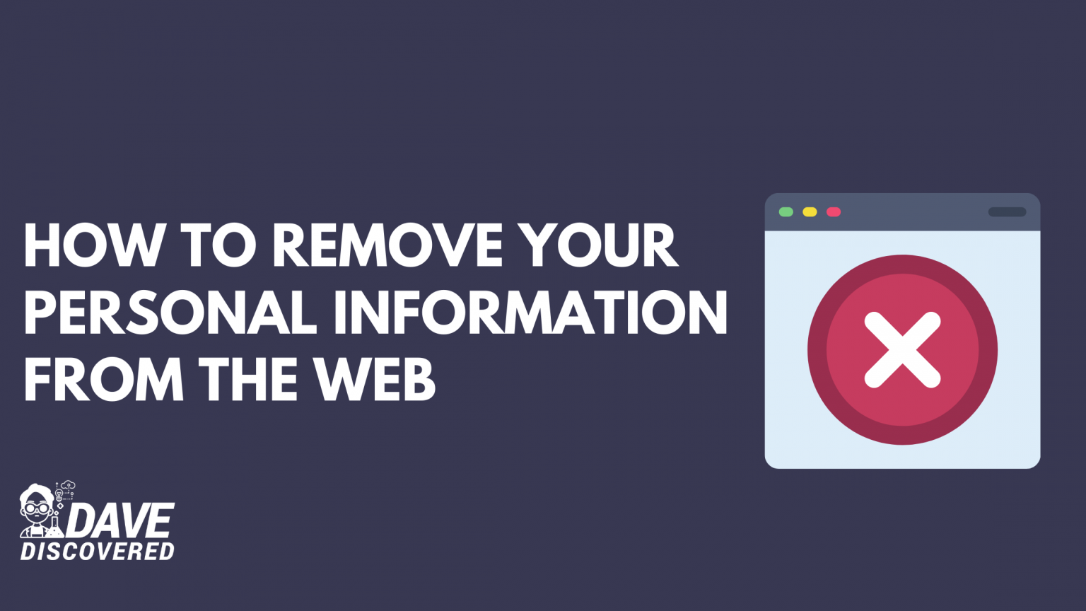 How To Remove Your Personal Information From The Web