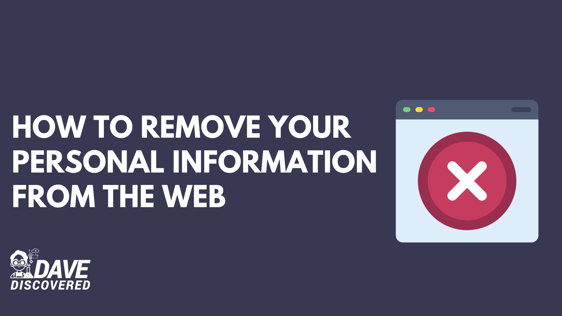 How to Remove Your Personal Information from the Web