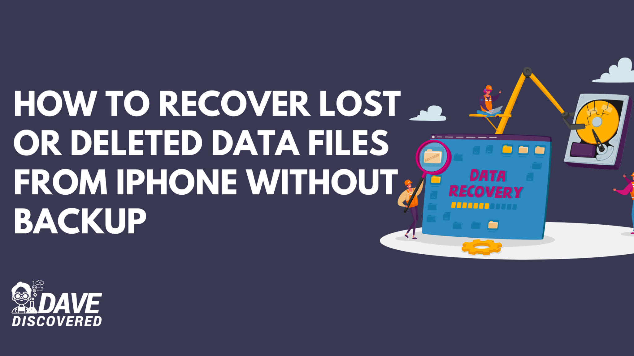 How to Recover Lost or Deleted Data Files From iPhone Without Backup