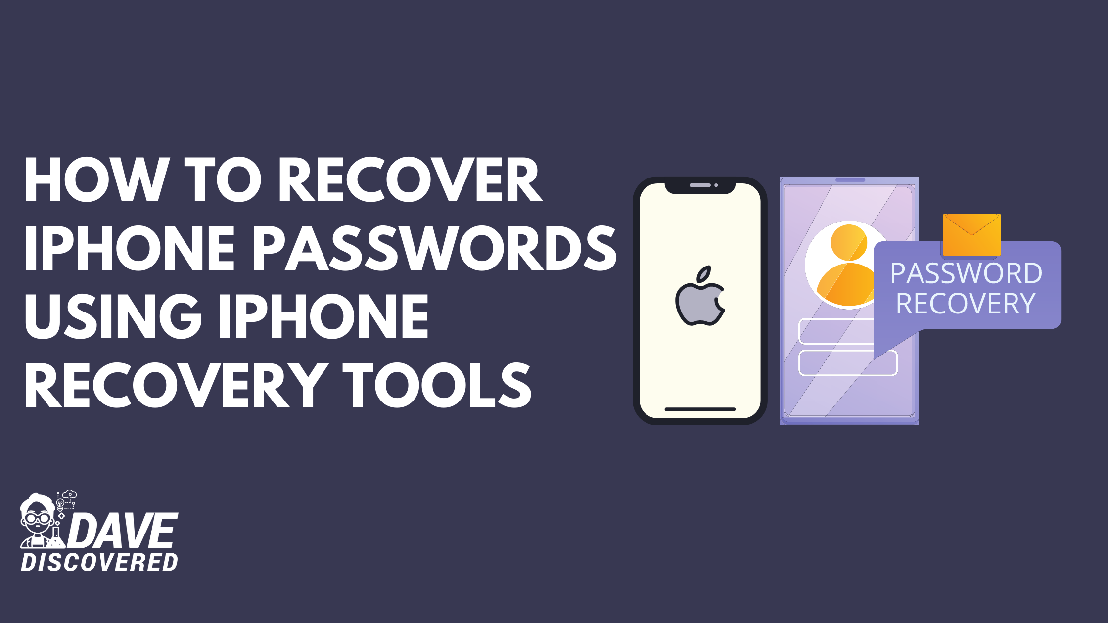 Recover iPhone Passwords Using iPhone Recovery Tools